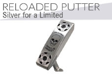 【長さ　33】ゴルフクラブ　RELOADED PUTTER Silver for a Limited パター スチール装着モデル | ゴルフ DOCUS　※2024年6月上旬以降に順次発送予定 _EO61