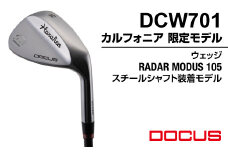 ゴルフクラブ DCW701 カルフォニア 限定モデル ウェッジ RADAR MODUS 105スチールシャフト装着モデル | ゴルフ DOCUS クラブ ウェッジ ゴルフ用品 スポーツ スポーツ用品 ドゥーカス ギフト 贈答 景品 茨城県 古河市 _FO03