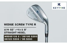 【DG105 S200】KEYTONE SCREW TYPE R ウェッジ ロフト 52° バウンス 8° ストレートホーゼル　ゴルフクラブ 【MODUS105 S/DG105 S200/DG120 S200/DG S200】