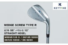 【MODUS105 S】KEYTONE SCREW TYPE R ウェッジ ロフト 58° バウンス 12° ストレートホーゼル ゴルフクラブ 【MODUS105 S/DG105 S200/DG120 S200/DG S200】