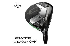 キャロウェイ  ELYTE フェアウェイウッド 5W　VENTUS GREEN 50 for Callaway S ｜ゴルフ ゴルフクラブ 人気 おすすめ 返礼品 ギフト プレゼント