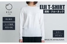 【ホワイト】 EIJI LONG SLEEVE T－SHIRT 【 長袖 ・ クルーネック 】 _SM18-1 ｜ 服 Tシャツ ティーシャツ 国産 日本製 大阪府 阪南市