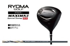リョーマ ドライバー 高反発 「MAXIMA Ⅱ  Special Tuning」 ビヨンドパワーシャフト RYOMA GOLF ゴルフクラブ