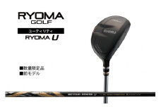 リョーマユーティリティ 「RYOMA U」 BEYOND POWERシャフト リョーマ GOLF ゴルフクラブ