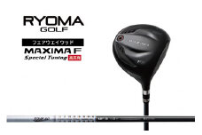 リョーマFW 「MAXIMA F Special Tuning」 高反発モデル TourADシャフト RYOMA GOLF ゴルフクラブ
