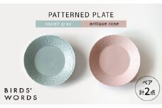 【波佐見焼】PATTERNED PLATE ペア 2色セット squall gray ＋ antique rose 【BIRDS’ WORDS】 [CF065]